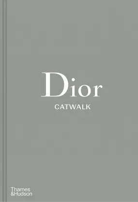 Catwalk Dior The Complete Collections