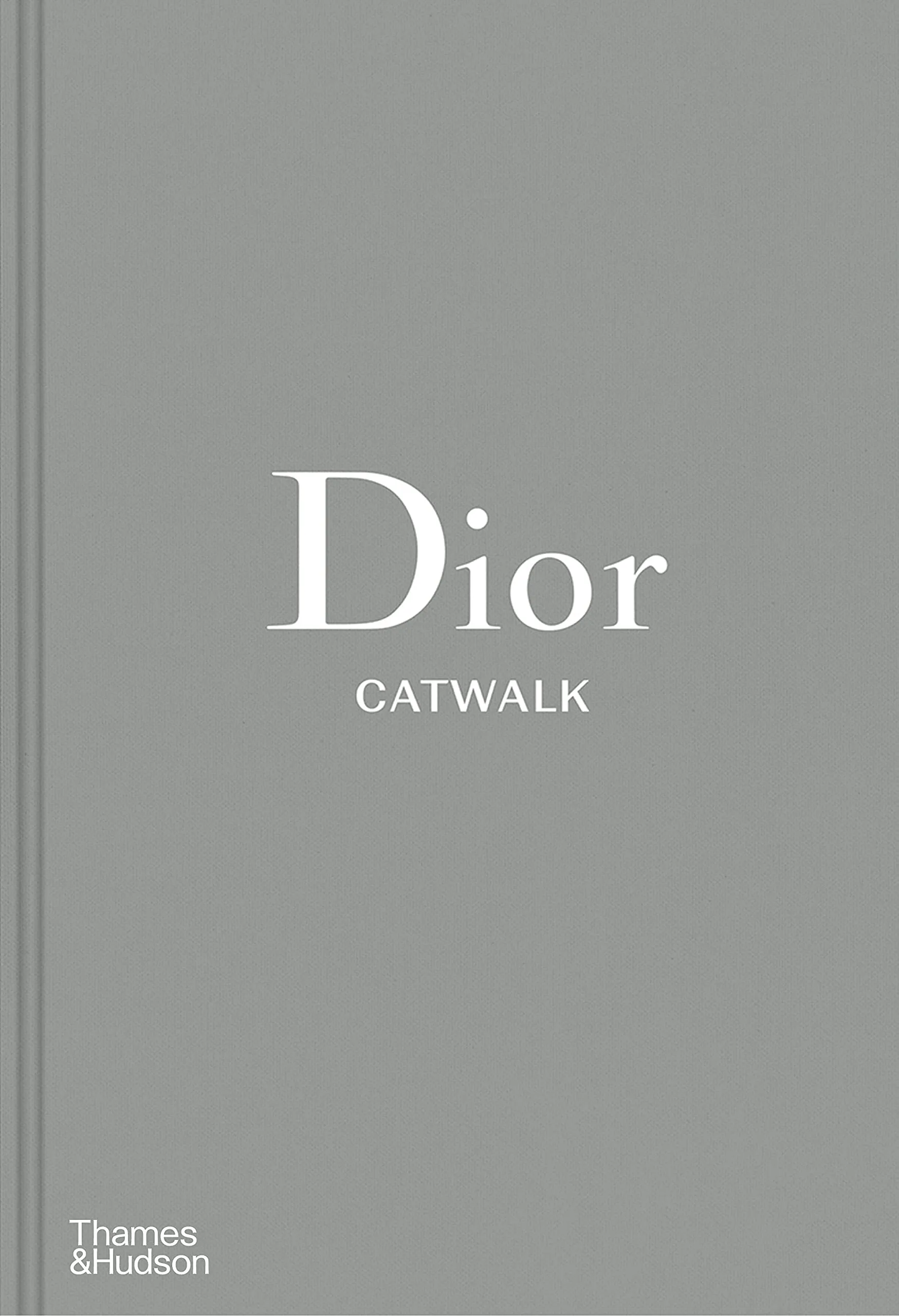 Catwalk Dior The Complete Collections